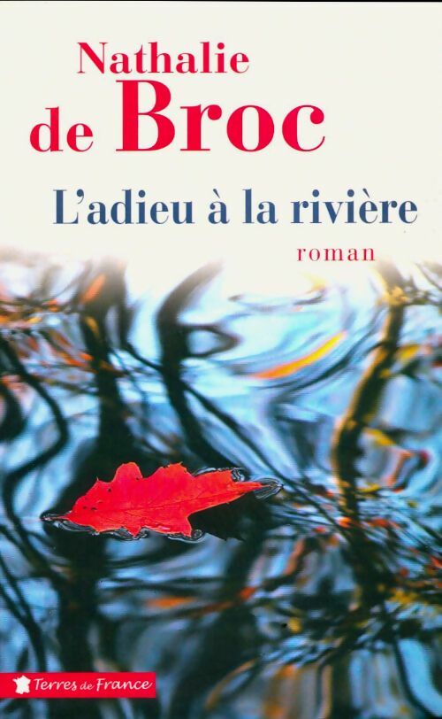 Livrenpoche : L'adieu à la rivière - Nathalie De Broc - Livre