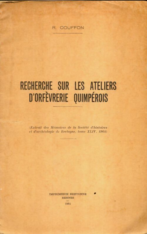 Livrenpoche : Recherche sur les ateliers d'orfèvrerie quimpérois - R. Couffon - Livre