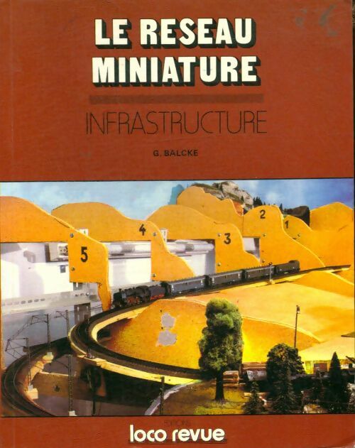 Livrenpoche : Le réseau miniature n°5 : Infrastructure - Gernot Balcke - Livre