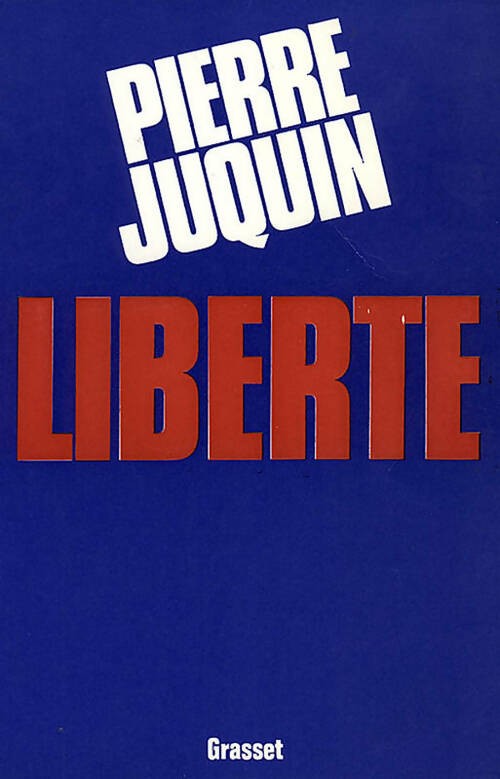 Livrenpoche : Liberté - Pierre Juquin - Livre