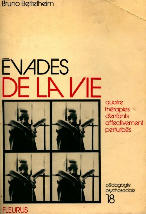 Livrenpoche : Evadés de la vie - Bruno Bettelheim - Livre