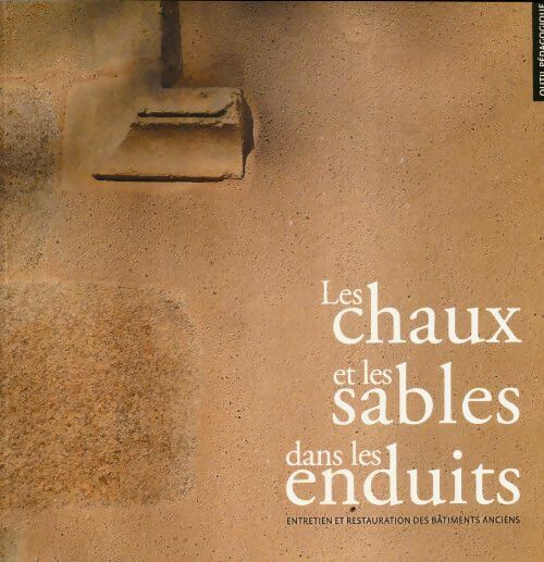Livrenpoche : Les chaux et les sables dans les enduits - Collectif - Livre