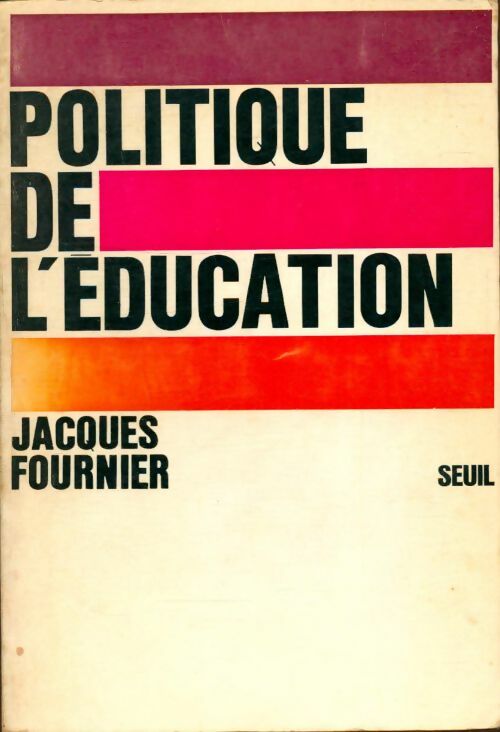 Livrenpoche : Politique de l'éducation - Jacques Fournier - Livre