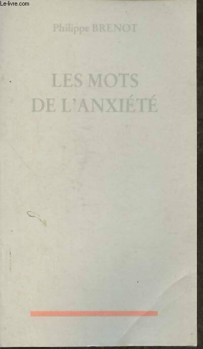 Livrenpoche : Les mots de l'anxiété - Brenot Philippe - Livre
