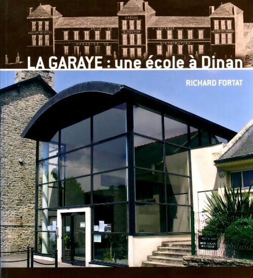Livrenpoche : La Garaye : Une école à Dinan - Richard Fortat - Livre