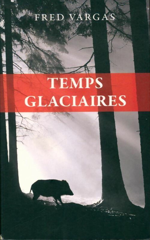 Livrenpoche : Temps glaciaires - Vargas Fred - Livre