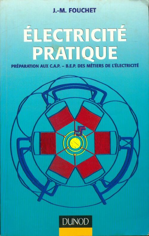 Livrenpoche : Électricité pratique - Jacques-Michel Fouchet - Livre