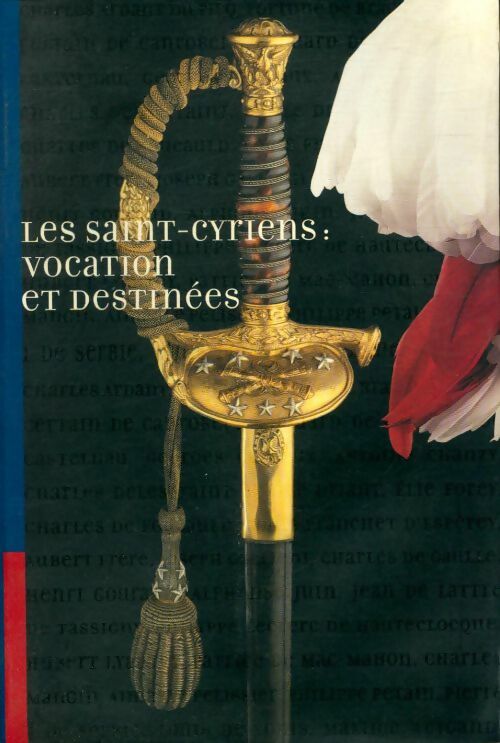Livrenpoche : Les saint-cyriens : Vocation et destinées - Collectif - Livre