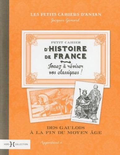 Livrenpoche : Petit cahier d'histoire de France - Jacques Gimard - Livre