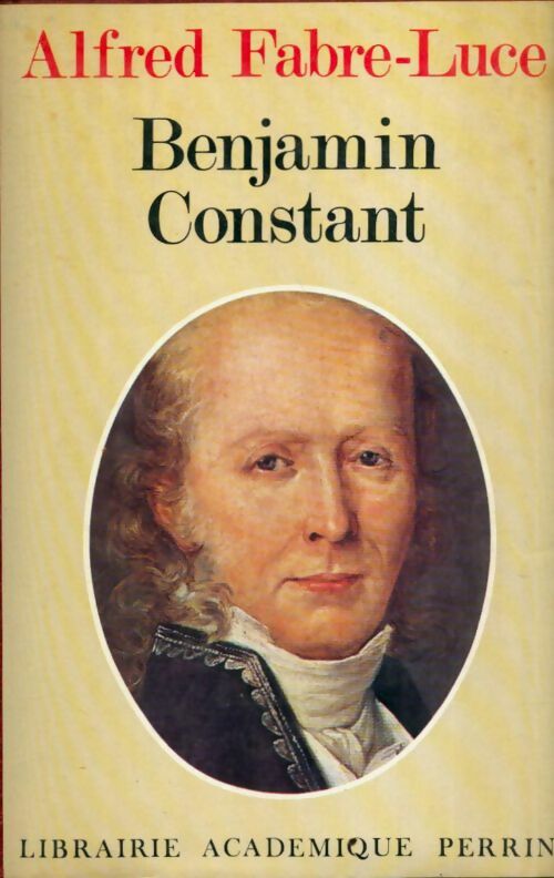 Livrenpoche : Benjamin Constant - Alfred Fabre-Luce - Livre