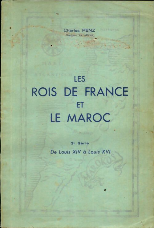 Livrenpoche : Les rois de France et le Maroc - Charles Penz - Livre