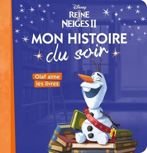 Livrenpoche : La reine des neiges 2 : Olaf aime les livres - Collectif - Livre