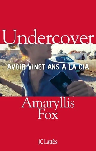 Livrenpoche : Undercover. Avoir vingt ans à la CIA - Amaryllis Fox - Livre