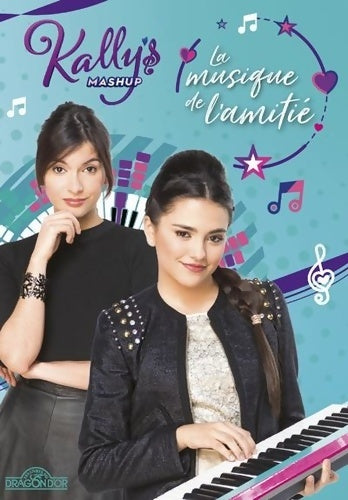 Livrenpoche : Kally's mashup Tome II : La musique de l'amitié - r360 - Livre