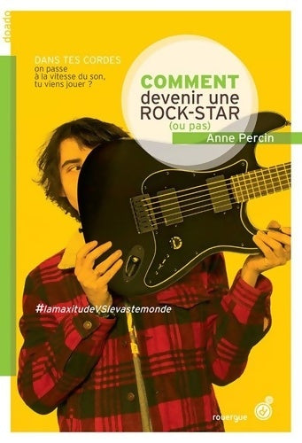 Livrenpoche : Comment devenir une rock star (ou pas) - Anne Percin - Livre
