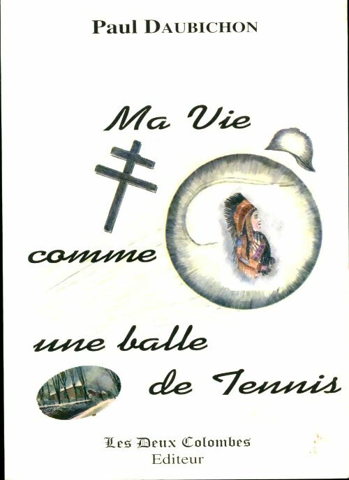 Livrenpoche : Vie comme une balle de tennis - Paul Daubohon - Livre