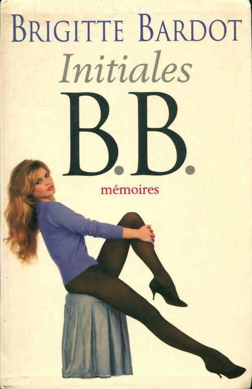 Livrenpoche : Initiales B. B. - Brigitte Bardot - Livre