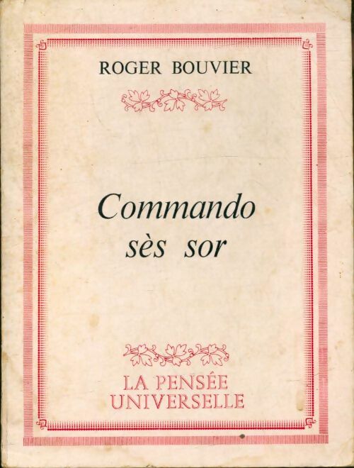 Livrenpoche : Commando sès sor - Roger Bouvier - Livre