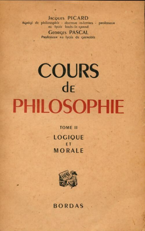 Livrenpoche : Cours de philosophie Tome II : Logique et morale - Georges Pascal - Livre