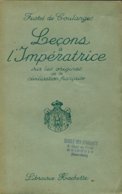 Livrenpoche : Leçons à l'impératrice sur les origines de la civilisation française - Fustel De Coulanges - Livre