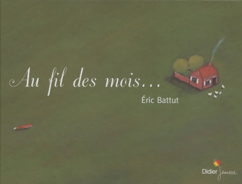 Livrenpoche : Au fil des mois... - Eric Battut - Livre