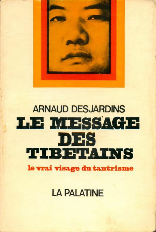 Livrenpoche : Le message des tibétains - Arnaud Desjardins - Livre