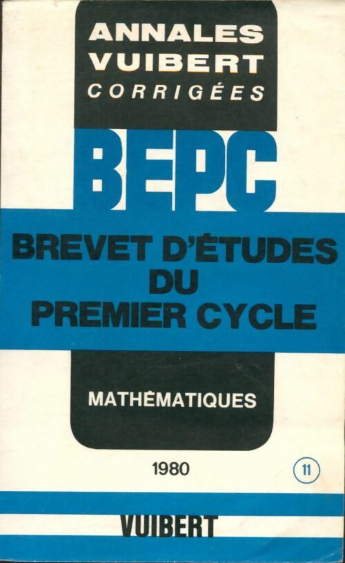 Livrenpoche : Annales corrigées BEPC mathématiques - Collectif - Livre
