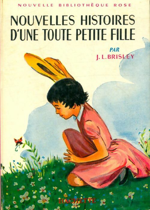 Livrenpoche : Nouvelles histoires d'une toute petite fille - Joyce L. Brisley - Livre