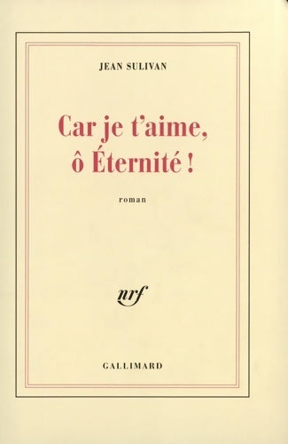 Livrenpoche : Car je t'aime, ô éternité ! - Jean Sulivan - Livre