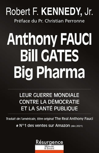 Livrenpoche : Anthony Fauci, Bill Gates et big pharma. Leur guerre mondiale contre la démocratie et la santé publique - Robert F. Kennedy Jr. - Livre