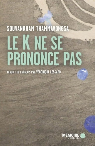 Livrenpoche : Le K ne se prononce pas - Souvankham Thammavongsa - Livre