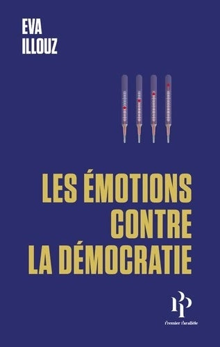 Livrenpoche : Les Émotions contre la démocratie - Eva Illouz - Livre