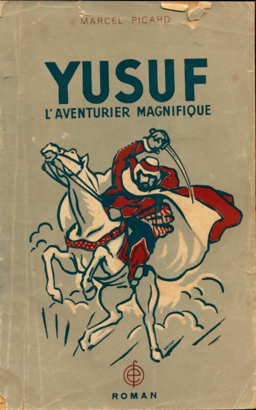 Livrenpoche : Yusuf l'aventurier magnifique - Marcel Picard - Livre