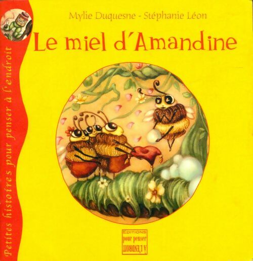 Livrenpoche : Le miel d'Amandine - Stéphanie Mylie; Léon - Livre