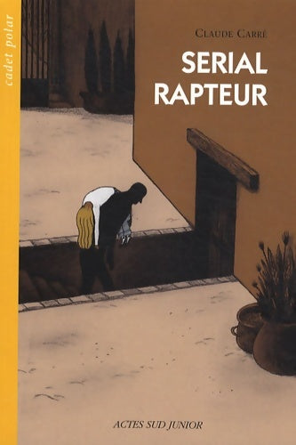Livrenpoche : Serial rapteur - Claude Carré - Livre