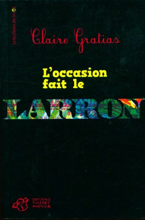 Livrenpoche : L'occasion fait le larron - Claire Gratias - Livre