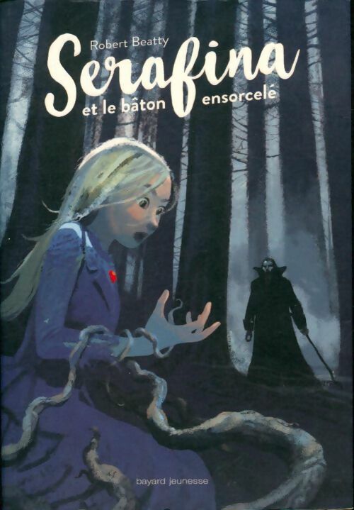 Livrenpoche : Serafina et le bâton ensorcelé - Robert Beatty - Livre