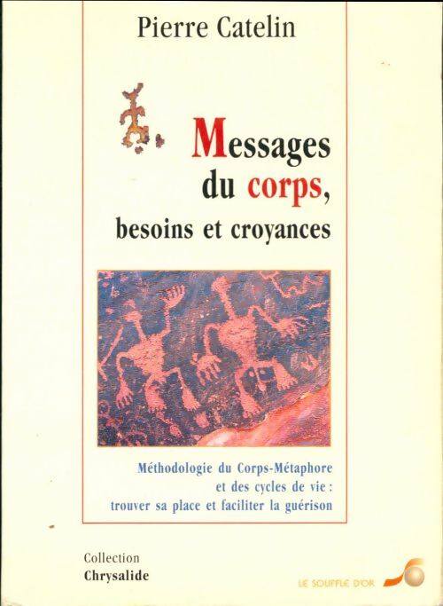 Livrenpoche : Messages du corps, besoins et croyances - Pierre Catelin - Livre