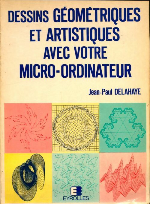 Livrenpoche : Dessins géométriques et artistiques avec votre micro-ordinateur - Jean-Paul Delahaye - Livre