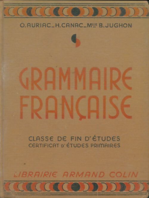 Livrenpoche : Grammaire française. Classe de fin d'études certificat d'études primaires - Henri Canac - Livre