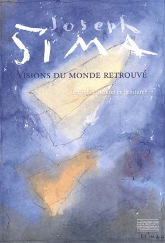 Livrenpoche : Joseph Sima : Visions du monde retrouvé - Etienne Cornevin - Livre