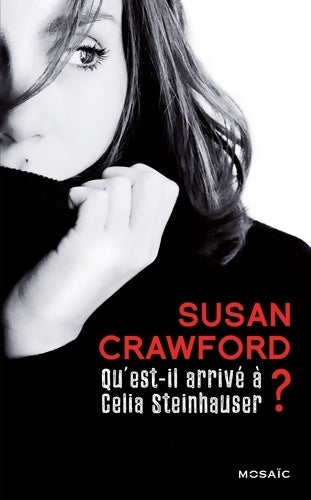 Livrenpoche : Qu'est-il arrivé à Célia Steinhauser ? - Susan Crawford - Livre