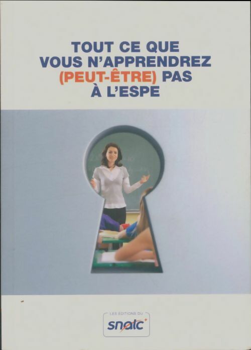 Livrenpoche : Tout ce que vous n'apprendez (peut-être) pas à l'ESPE - Collectif - Livre