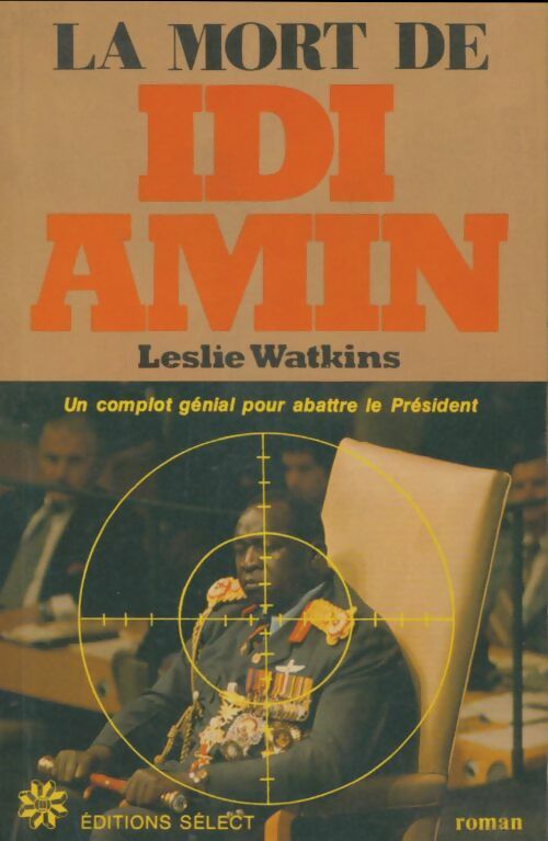 Livrenpoche : La mort de Idi Amin - Leslie Watkins - Livre