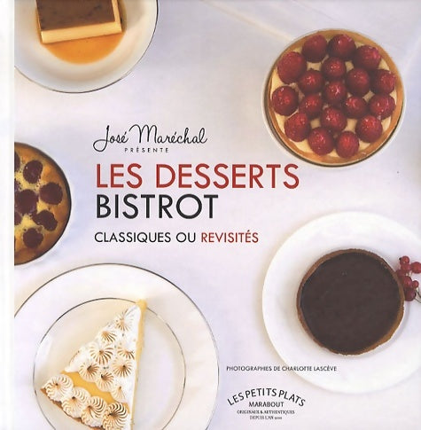 Livrenpoche : Les desserts bistrots classiques ou revisités - José Maréchal - Livre