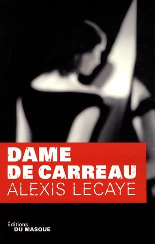 Livrenpoche : Dame de carreau - Alexis Lecaye - Livre