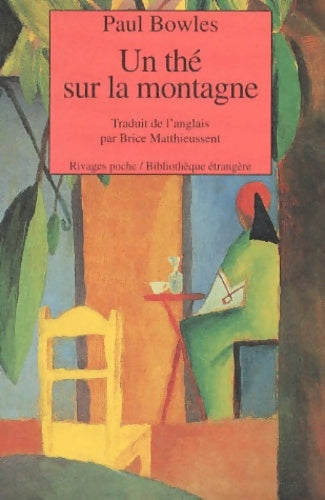 Livrenpoche : Un thé sur la montagne - Paul Bowles - Livre