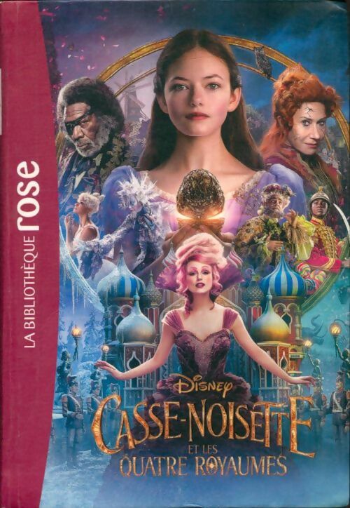 Livrenpoche : Casse-noisette et les quatre royaumes : Le roman du film - Disney - Livre