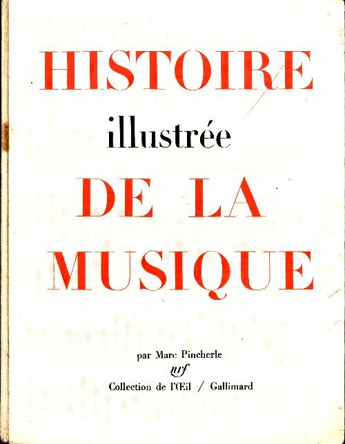 Livrenpoche : Histoire illustrée de la musique - Marc Pincherle - Livre