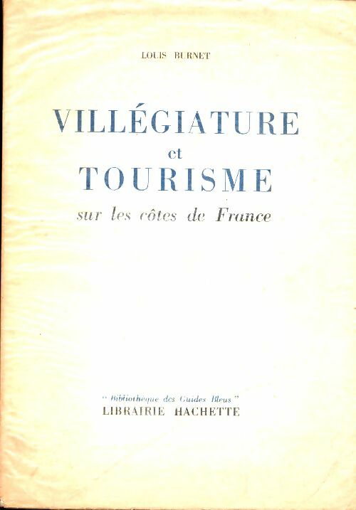 Livrenpoche : Villégiature et tourisme sur les côtes de France - Burnet Louis - Livre